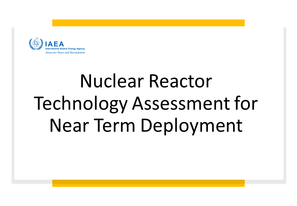 Nuclear Reactor Technology Assessment for Near Term Deployment