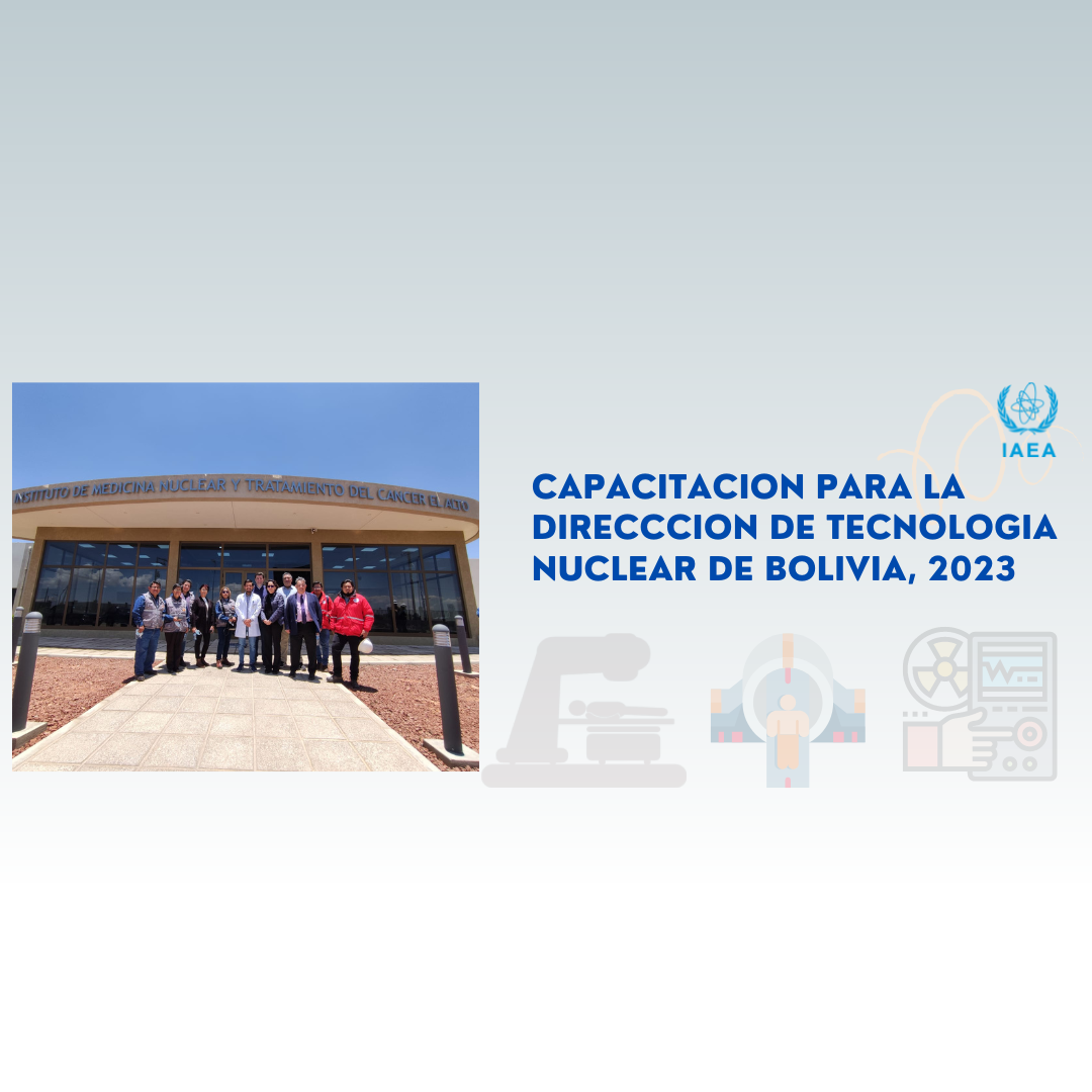Capacitacion Nacional sobre Control Regulador de la Radioterapia para la Direcccion de Tecnologia Nuclear de Bolivia, 2023