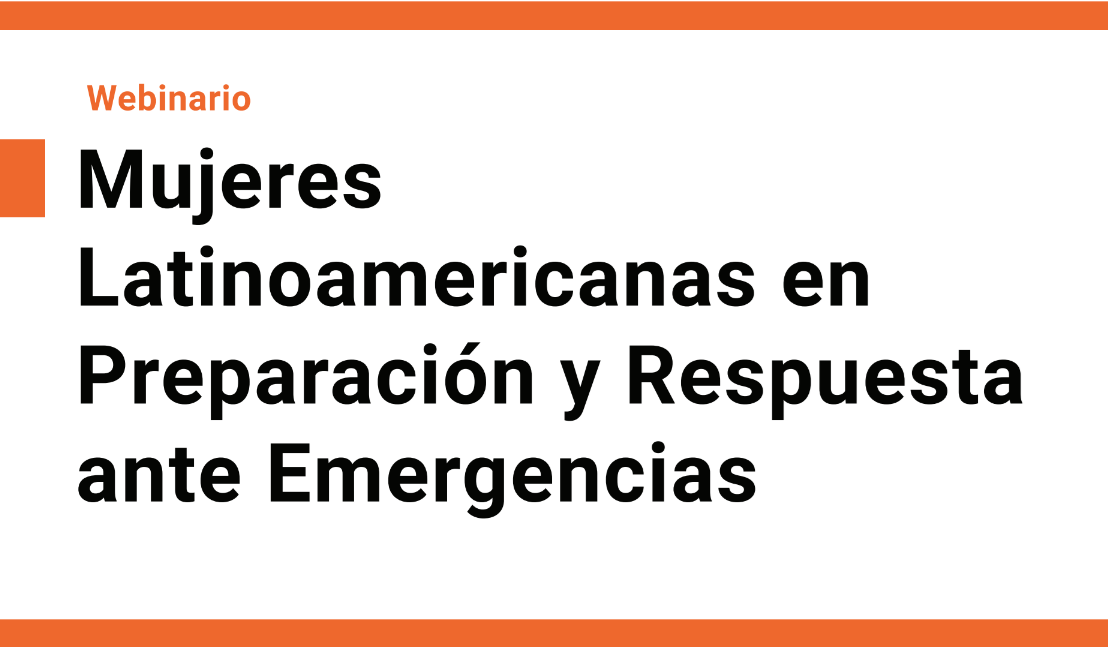 Webinar on Latin American Women in Emergency Preparedness and Response