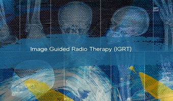 Image Guided Radio Therapy (IGRT)